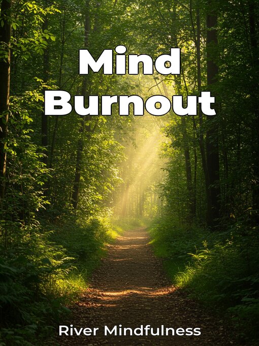 Title details for Mind Burnout by River Mindfulness - Available